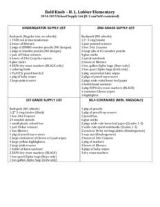 Bald	
  Knob	
  –	
  H.	
  L.	
  Lubker	
  Elementary	
    2014-­‐2015	
  School	
  Supply	
  List	
  (K-­‐2	
  and	
  Self-­‐contained)	
     	
  