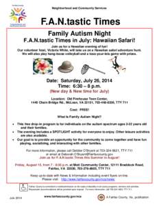 Neighborhood and Community Services  F.A.N.tastic Times Family Autism Night F.A.N.tastic Times in July: Hawaiian Safari! Join us for a Hawaiian evening of fun!