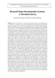 To be published in Springer’s International Journal on Digital Libraries. For questions contact Joeran Beel  Research-Paper Recommender Systems: A Literature Survey Joeran Beel, Bela Gipp, Stefan Langer,