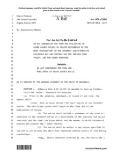 Stricken language would be deleted from and underlined language would be added to the law as it existed prior to this session of the General Assembly. 1 State of Arkansas