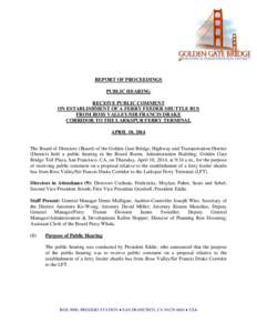 REPORT OF PROCEEDINGS PUBLIC HEARING RECEIVE PUBLIC COMMENT ON ESTABLISHMENT OF A FERRY FEEDER SHUTTLE BUS FROM ROSS VALLEY/SIR FRANCIS DRAKE CORRIDOR TO THE LARKSPUR FERRY TERMINAL