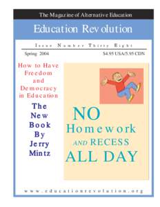 The Magazine of Alternative Education  Education Revolution I  s s u e