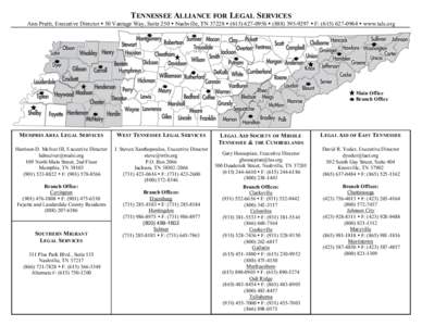 TENNESSEE ALLIANCE FOR LEGAL SERVICES Ann Pruitt, Executive Director  50 Vantage Way, Suite 250  Nashville, TN 37228  ([removed]  ([removed]  F: ([removed]  www.tals.org Main Office Branch O