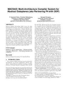MACSAD: Multi-Architecture Compiler System for Abstract Dataplanes (aka Partnering P4 with ODP) P Gyanesh Patra, Christian Rothenberg Gergely Pongrácz