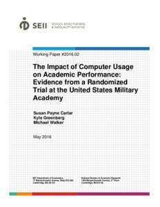 Working Paper #The Impact of Computer Usage on Academic Performance: Evidence from a Randomized Trial at the United States Military