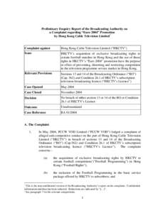 Preliminary Enquiry Report of the Broadcasting Authority on a Complaint regarding “Euro 2004” Promotion by Hong Kong Cable Television Limited* Complaint against Issue