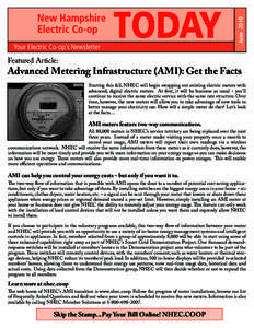 June[removed]Featured Article: Advanced Metering Infrastructure (AMI): Get the Facts Starting this fall, NHEC will begin swapping out existing electric meters with