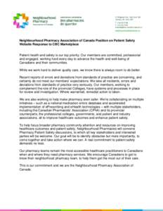 Neighbourhood Pharmacy Association of Canada Position on Patient Safety Website Response to CBC Marketplace Patient health and safety is our top priority. Our members are committed, professional and engaged, working hard