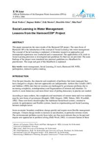 E-WAter Official Publication of the European Water Association (EWA) © EWA 2006 Henk Wolters1, Dagmar Ridder2, Erik Mostert3, Henriëtte Otter4, Mita Patel5  Social Learning in Water Management: