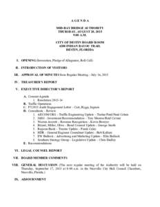 AGENDA MID-BAY BRIDGE AUTHORITY THURSDAY, AUGUST 20, 2015 9:00 A.M. CITY OF DESTIN BOARD ROOM 4200 INDIAN BAYOU TRAIL