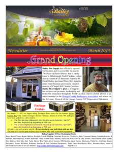 Newsletter  © 2013 Bailey Bee Supply 359 Ja-Max Dr. Hillsborough, NC 27278, Phone: [removed]March 2013