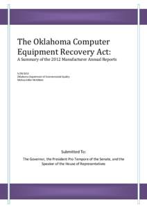 The Oklahoma Computer Equipment Recovery Act: A Summary of the 2012 Manufacturer Annual Reports[removed]Oklahoma Department of Environmental Quality Melissa Adler-McKibben