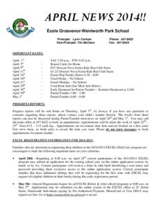 APRIL NEWS 2014!! École Grosvenor-Wentworth Park School Principal: Lynn Corkum Vice-Principal: Tim McClare  Phone: [removed]