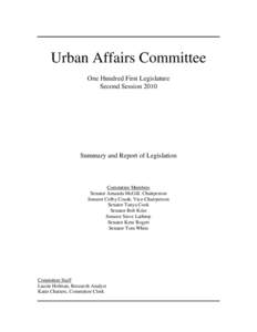 Urban Affairs Committee One Hundred First Legislature Second Session 2010 Summary and Report of Legislation