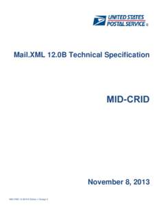 Mail.XML 12.0B Technical Specification  MID-CRID November 8, 2013 MID-CRID-12.0B-R15 Edition 4 Change 0