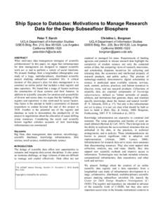 Ship Space to Database: Motivations to Manage Research Data for the Deep Subseafloor Biosphere Peter T. Darch UCLA Department of Information Studies GSEIS Bldg, Rm. 210, Box[removed], Los Angeles California[removed]