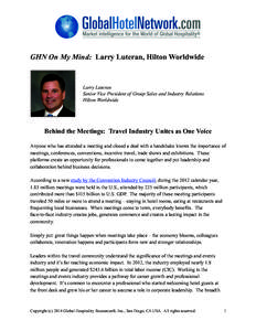 AAAAAAAAAAA GHN On My Mind: Larry Luteran, Hilton Worldwide Larry Luteran Senior Vice President of Group Sales and Industry Relations Hilton Worldwide