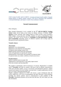 COST Action FA1205: AQUAGAMETE ‐ Assessing and improving the quality of aquatic animal gametes to enhance aquatic resources. The need to harmonize and standardize evolving methodologies, and improve transfer from acade