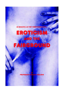 AS GRACEFUL AS THEY WERE DISGRACEFUL :  EROTICISM AND THE  FAIRGROUND