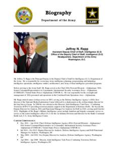 Biography Department of the Army Jeffrey N. Rapp Assistant Deputy Chief of Staff, Intelligence (G-2) Office of the Deputy Chief of Staff, Intelligence (G-2)