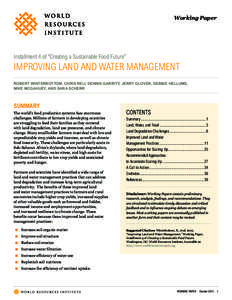 Working Paper  Installment 4 of “Creating a Sustainable Food Future” IMPROVING LAND AND WATER MANAGEMENT ROBERT WINTERBOTTOM, CHRIS REIJ, DENNIS GARRITY, JERRY GLOVER, DEBBIE HELLUMS,