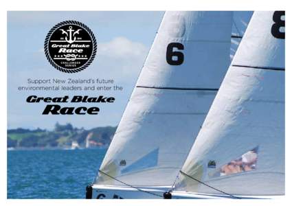 Support New Zealand’s future environmental leaders and enter the The Great Blake Race is on! Team up with the Royal New Zealand Yacht Squadron and your very own world class skipper and coach for a sailing
