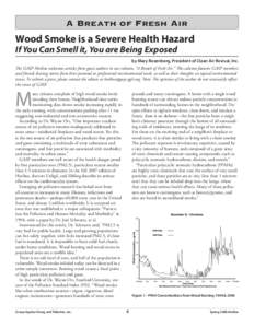 A Breath of Fresh Air Wood Smoke is a Severe Health Hazard If You Can Smell it, You are Being Exposed by Mary Rozenberg, President of Clean Air Revival, Inc. The GASP Hotline welcomes articles from guest authors in our c