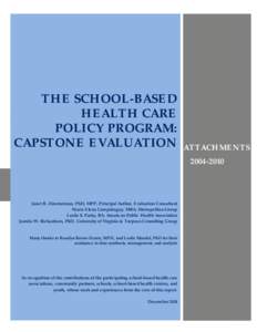 THE SCHOOL-BASED HEALTH CARE POLICY PROGRAM: CAPSTONE EVALUATION  ATTACHMENTS