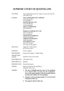 SUPREME COURT OF QUEENSLAND CITATION: Toula Holdings Pty Ltd & Ors v Morgo’s Leisure Pty Ltd & OrsQCA 320