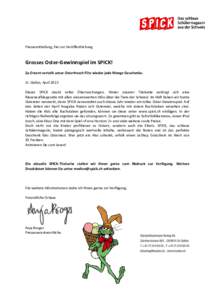 Pressemitteilung, frei zur Veröffentlichung  Grosses Oster-Gewinnspiel im SPICK! Zu Ostern verteilt unser Osterfrosch Flitz wieder jede Menge Geschenke. St. Gallen, April 2015 Dieser SPICK steckt voller Überraschungen.