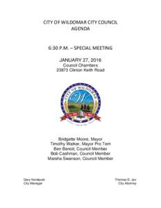 CITY OF WILDOMAR CITY COUNCIL AGENDA 6:30 P.M. – SPECIAL MEETING JANUARY 27, 2016 Council ChambersClinton Keith Road