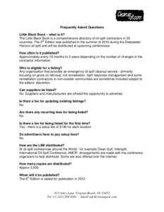 Frequently Asked Questions Little Black Book – what is it? The Little Black Book is a comprehensive directory of oil spill contractors in 50 countries. The 5th Edition was published in the summer of 2010 during the Dee