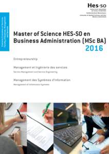 Domaine Economie et Services Faculty of Business, Management and Services Master of Science HES-SO en Business Administration (MSc BA)