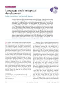 Advanced Review  Language and conceptual development Sudha Arunachalam∗ and Sandra R. Waxman Linguistic and conceptual development converge crucially in the process of early