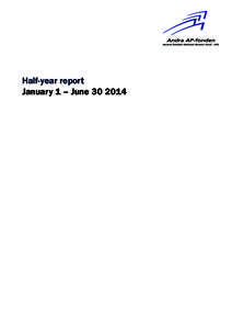 Half-year report January 1 – June Fund capital increased to more than SEK 280 billion – a new record The Second AP Fund* posted a total return of 7.0 percent, excluding