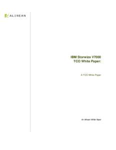 IBM Storwize V7000 TCO White Paper: A TCO White Paper  An Alinean White Paper