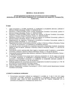 DECIZIA nr. 43 din[removed]privind autorizarea operaţiunii de concentrare economică constând în dobândirea de către NE Property Cooperatief U.A. a controlului unic asupra S.C. Floreasca City Center S.R.L.  În b