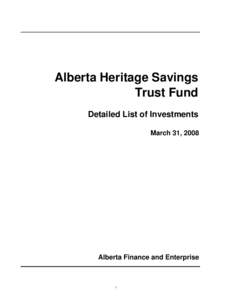 Alberta Heritage Savings Trust Fund - Detailed List of Investments as of March 31, 2007