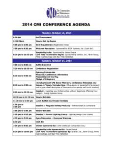 2014 CMI CONFERENCE AGENDA Monday, October 13, 2014 9:00 am Golf Tournament