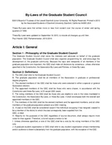 By-Laws of the Graduate Student Council ©2013 Board of Trustees of the Leland Stanford Junior University. All Rights Reserved. Printed in 2013 by the Associated Students of Stanford University Stanford, California 94305