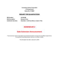 Connecticut Lottery Corporation 777 Brook Street Rocky Hill, CT[removed]REQUEST FOR QUALIFICATIONS RFQ Number: