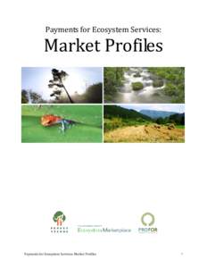 Payments for Ecosystem Services:  Market Profiles Payments for Ecosystem Services: Market Profiles