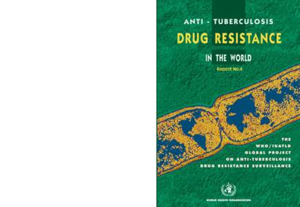 Microbiology / Mario Raviglione / World Health Organization / Multi-drug-resistant tuberculosis / Drug resistance / Christopher Dye / The Global Fund to Fight AIDS /  Tuberculosis and Malaria / Tuberculosis / Medicine / Health