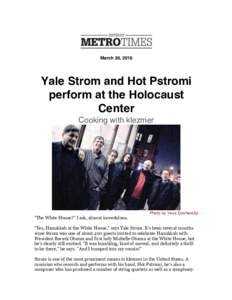 Jewish music / Jewish culture / Yale Strom / Yiddish culture / Hot Pstromi / Elizabeth Schwartz / Klezmer / Dave Tarras / Strom / Klezmer fiddle / Klezmer-loshn