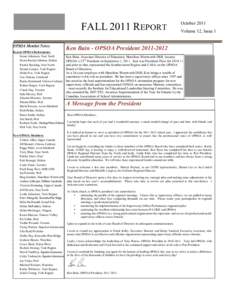 FALL 2011 REPORT OPSOA Member News: Recent OPSOA Retirements: Susan Adamson, Near North Dawn Beckett-Morton, Halton Patrick Bocking, Near North