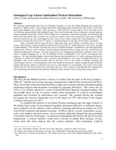 Forum on Public Policy  Ontological Gap: Eastern Spiritualism Western Materialism Allen S. Clark, Instructional Assistant Professor of Arabic, The University of Mississippi Abstract The epistemic underpinnings that drove