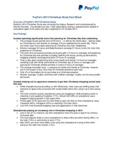 PayPal’s 2014 Christmas Study Fact Sheet Overview of PayPal’s 2014 Christmas Study PayPal’s 2014 Christmas Study was conducted by Galaxy Research and commissioned by PayPal Australia. The sample size was 1,009 resp