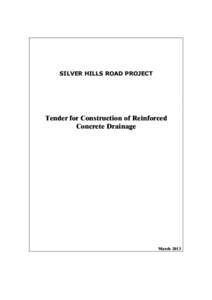 SILVER HILLS ROAD PROJECT  Tender for Construction of Reinforced Concrete Drainage  March 2013