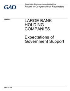 GAO[removed], Large Bank Holding Companies: Expectations of Government Support