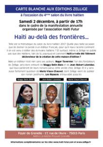 CARTE BLANCHE AUX ÉDITIONS ZELLIGE à l’occasion du 4ème salon du livre haïtien Samedi 2 décembre, à partir de 17h  dans le cadre de la manifestation annuelle
